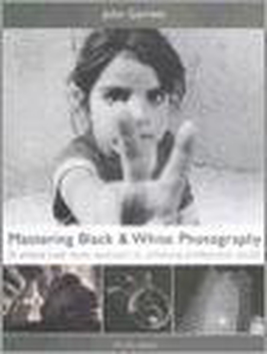 Mastering Black and White Photography: