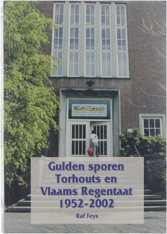 Gulden sporen Torhouts en Vlaams recentaat 1952-2002