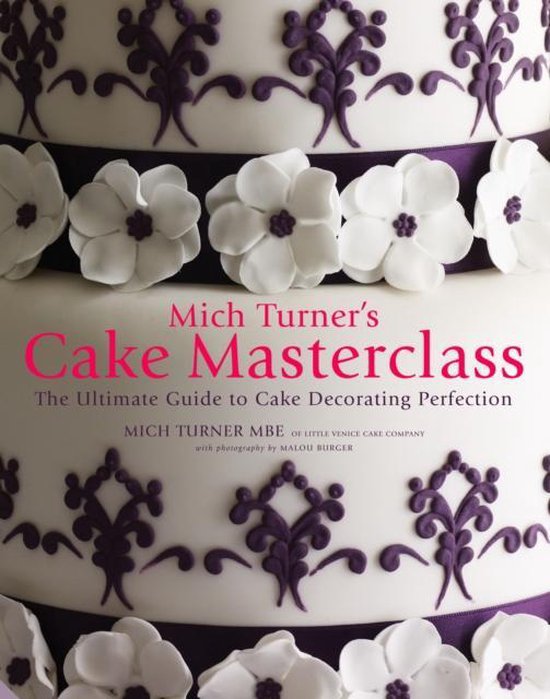 Mich Turner's Cake Masterclass