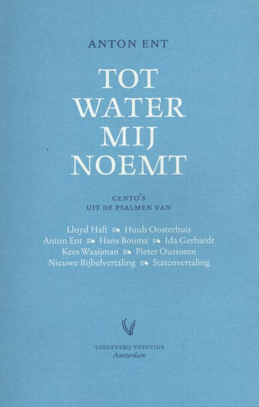 Tot water mij noemt