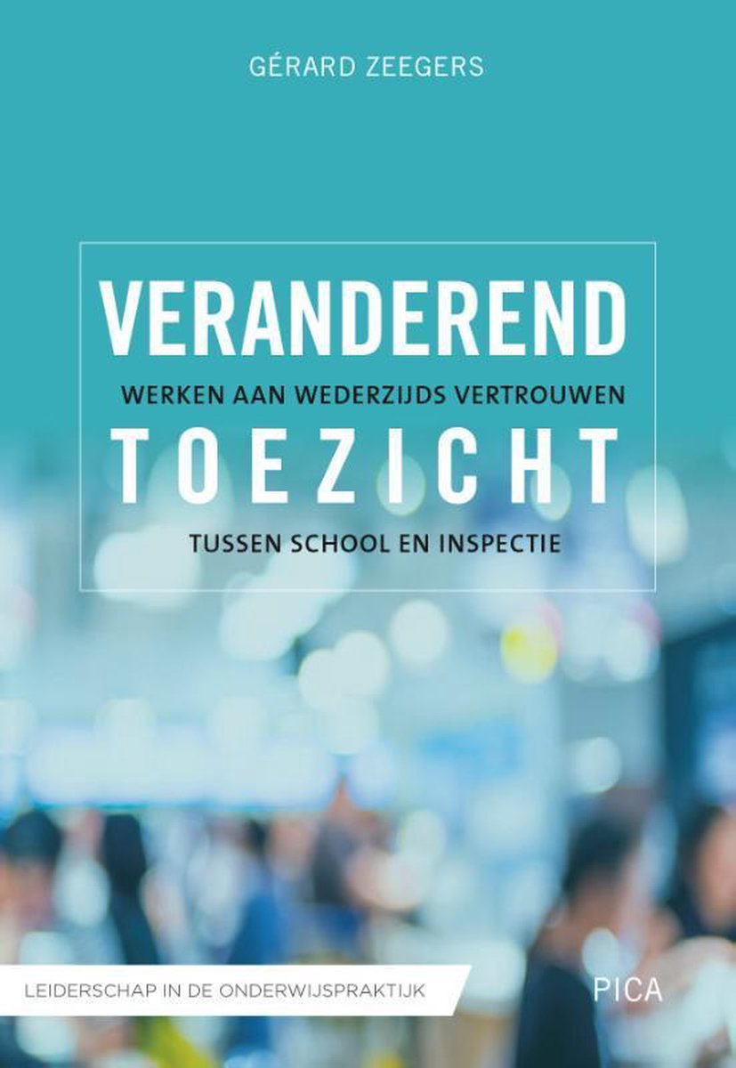 boekenbalie_9789492525147_cover Veranderend toezicht / Leiderschap in de onderwijspraktijk