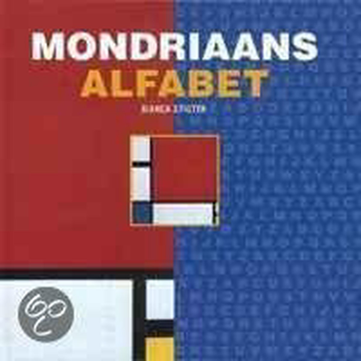 Mondriaans alfabet - van abstract tot zelfportret