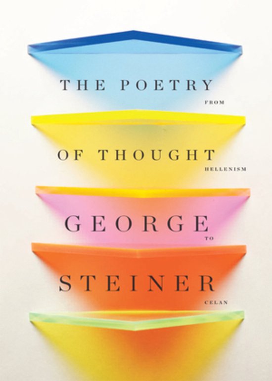 George Steiner The Poetry Of Thought thumbnail