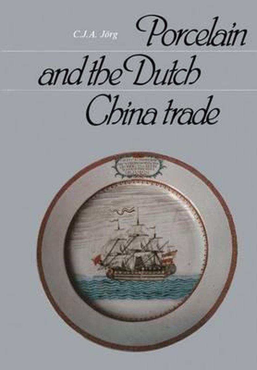Porcelain and the Dutch China Trade, 1729-94