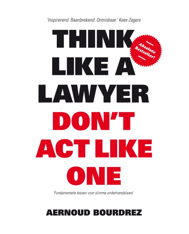 Aernoud Bourdrez Think Like A Lawyer Don T Act Like One