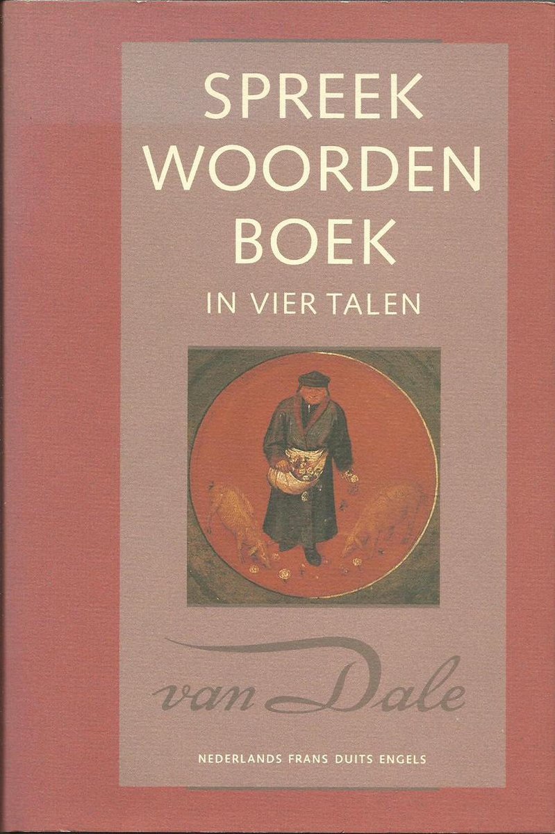 boekenbalie_9789066483019_cover Spreekwoordenboek in vier talen / Van Dale handbibliotheek