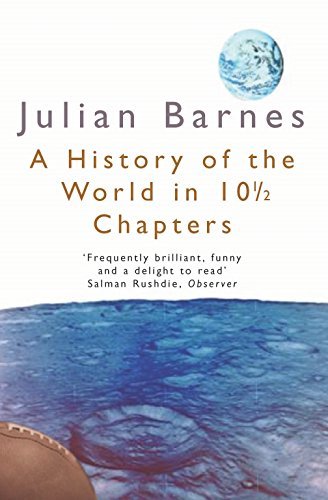 A History of the World in 10 1/2 Chapters