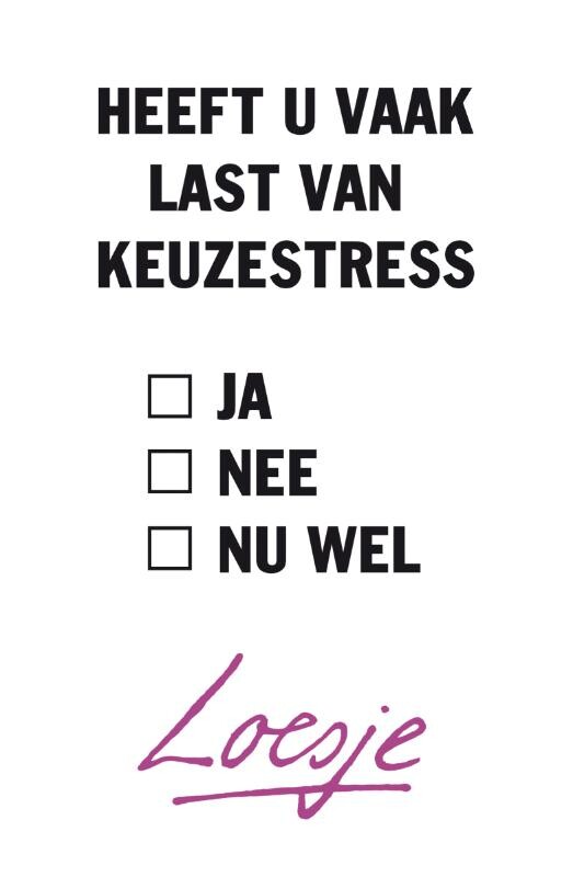 Heeft u vaak last van keuzestress?