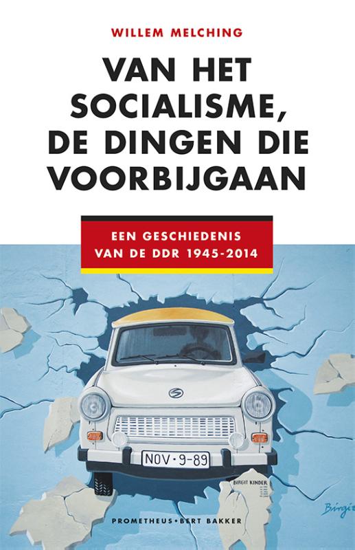 Van het socialisme, de dingen die voorbijgaan. Een geschiedenis van de DDR 1945-2014