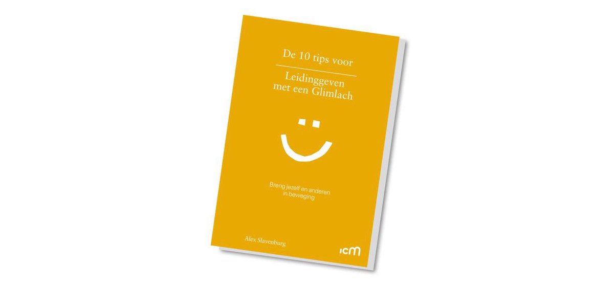 De 10 tips voor Leidinggeven met een Glimlach