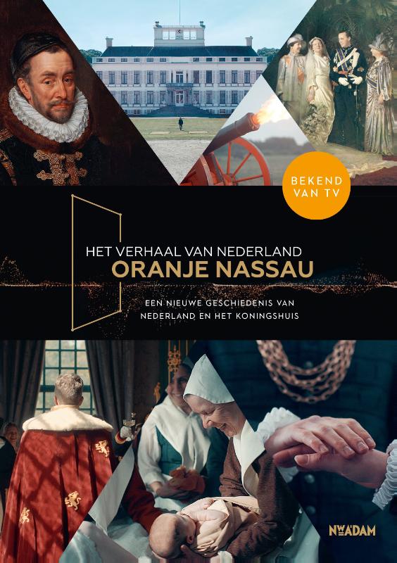 Het verhaal van Nederland - Oranje Nassau / Het verhaal van Nederland