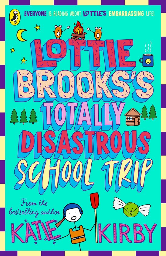 Katie Kirby Lottie Brooks's Totally Disastrous School Trip / Lottie Brooks / 4