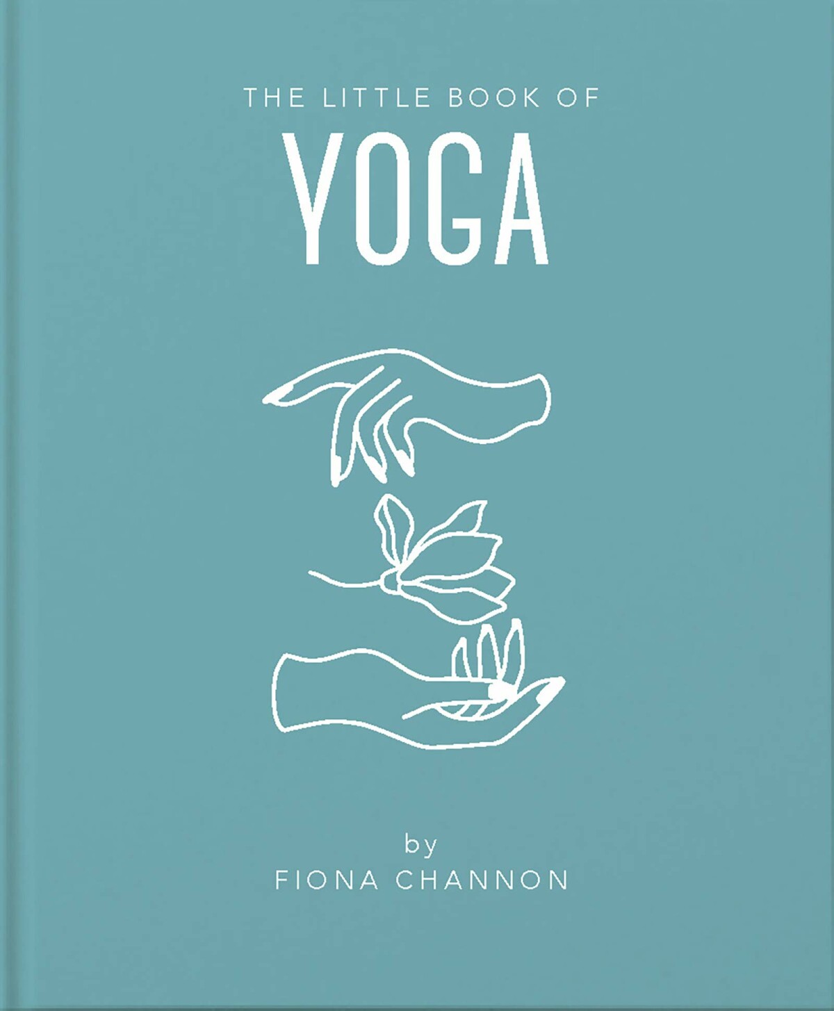 Fiona Channon The Little Book Of Yoga