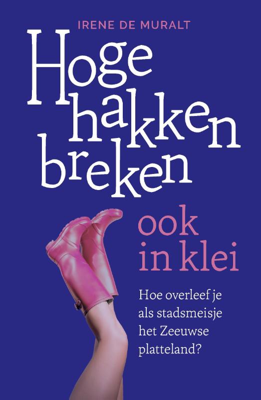 Irene de Muralt Hoge Hakken Breken Ook In Klei