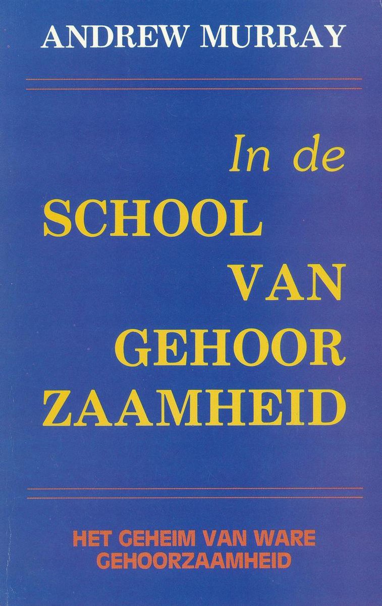 IN DE SCHOOL VAN GEHOORZAAMHEID