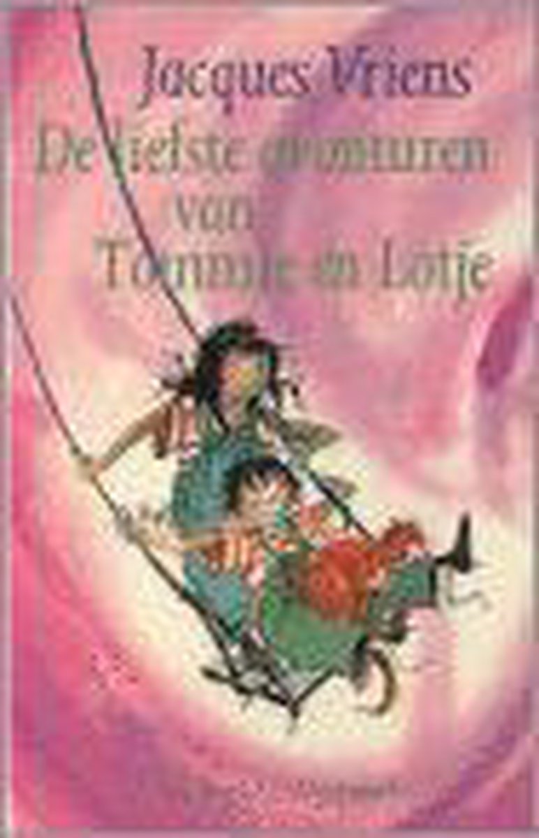 Jacques Vriens De Liefste Avonturen Van Tommie En Lotje