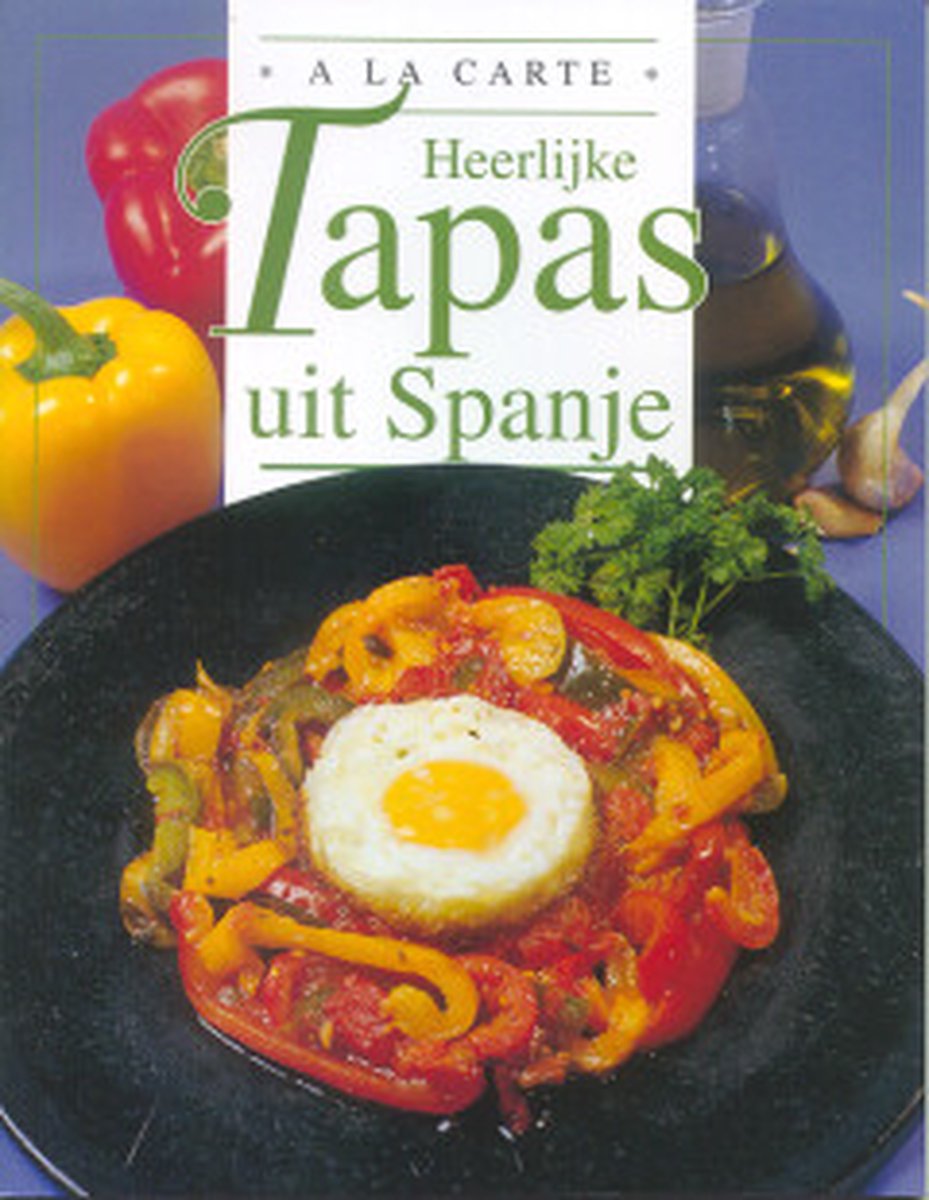boekenbalie_9789037428698_cover Heerlijke tapas uit Spanje / A la carte