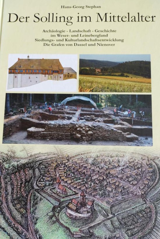boekenbalie_9783938473153_cover Der Solling im Mittelalter: Archäologie - Landschaft - Geschichte im Weser - und Leinebergland. Siedlungs- und Kulturlandschaftsentwicklung. Die Grafen von Dassel und Nienover