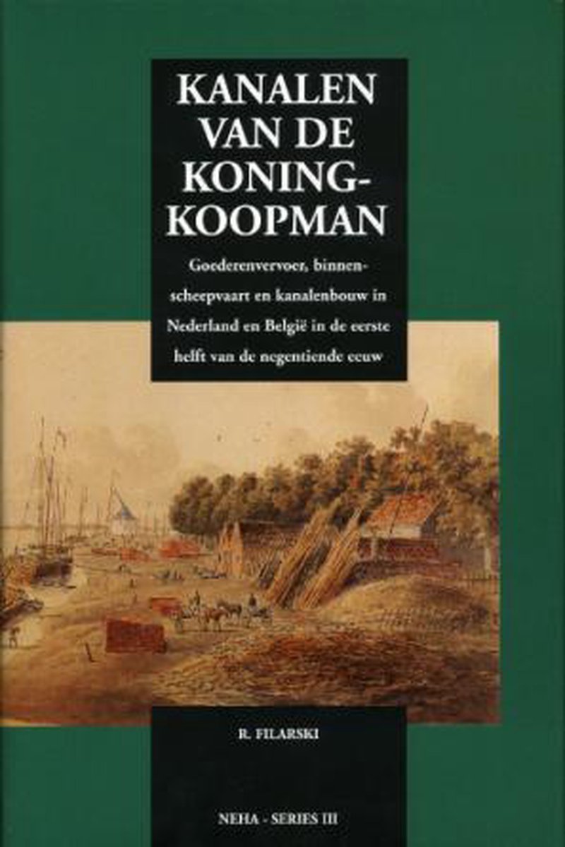 boekenbalie_9789071617898_cover Kanalen van de Koning-Koopman / NEHA-series III / 21