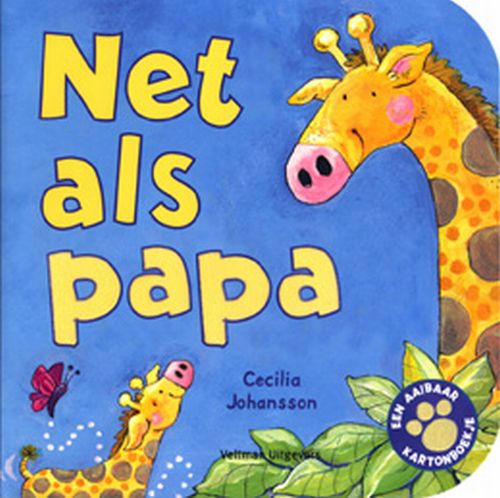 Net als papa