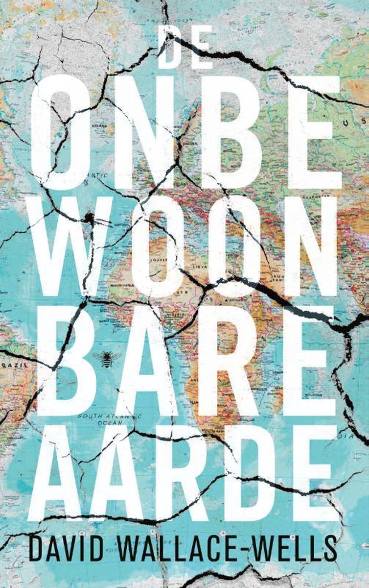 De Bezige Bij 9789403190709 - Wallace-Wells - De Onbewoonbare Aarde boek