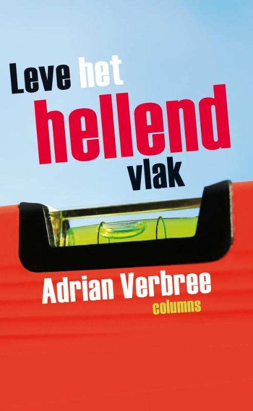 Adrian Verbree Leve Het Hellend Vlak thumbnail