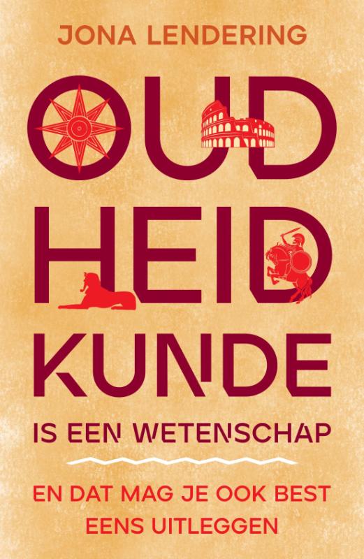 Oudheidkunde is een wetenschap, en dat mag je ook best eens uitleggen