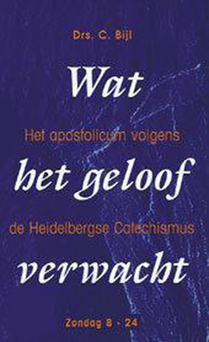 WAT HET GELOOF VERWACHT