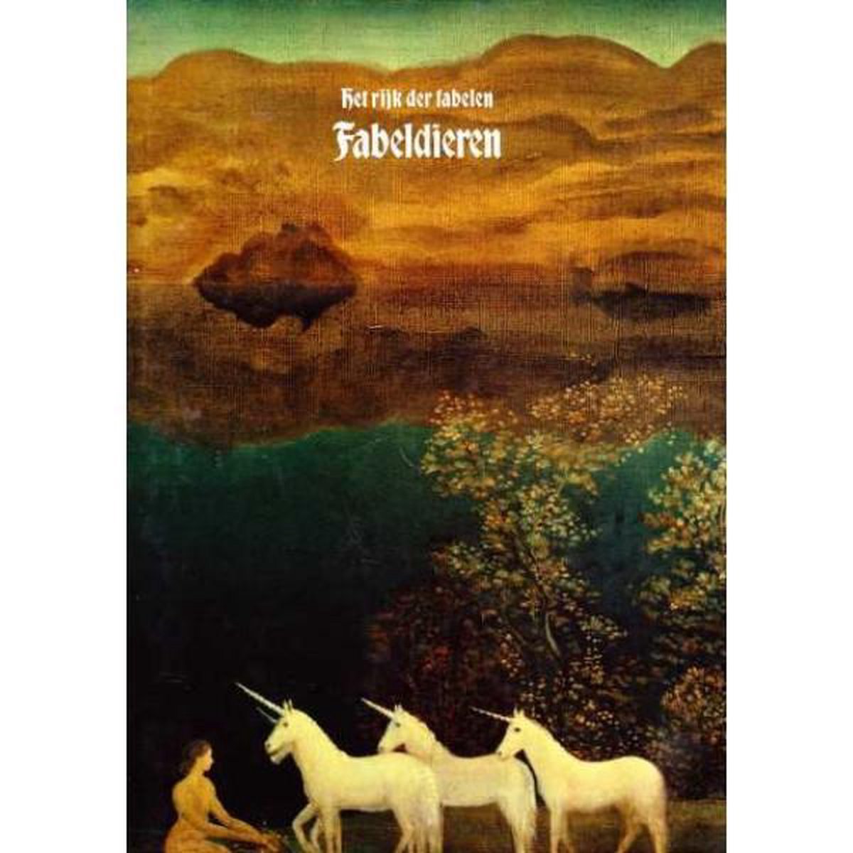 Philips Het Rijk Der Fabelen 7, Fabeldieren / Het Rijk Der Fabelen / 7