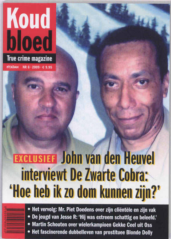 John van den Heuvel interviewt De Zwarte Cobra: 'Hoe heb ik zo dom kunnen zijn?' / Koud bloed / 6