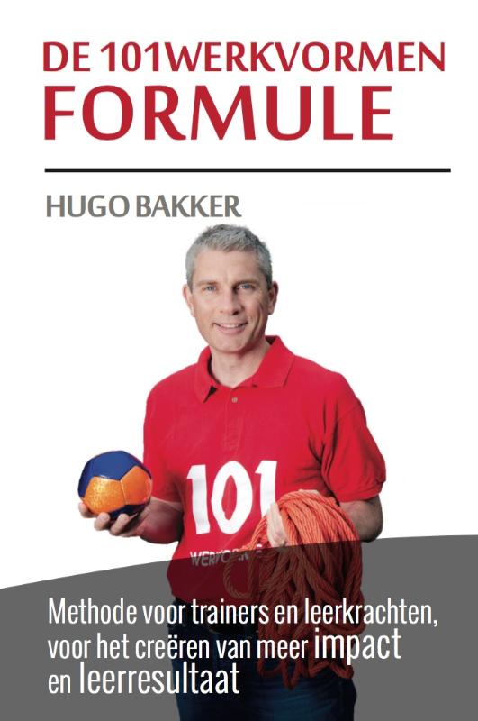 Hugo Bakker De 101werkvormen Formule