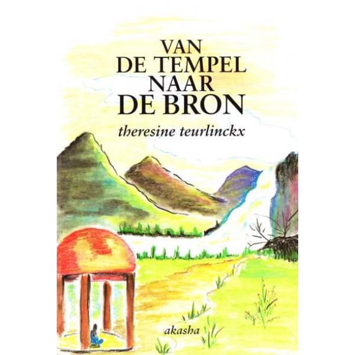 Van de tempel naar de bron