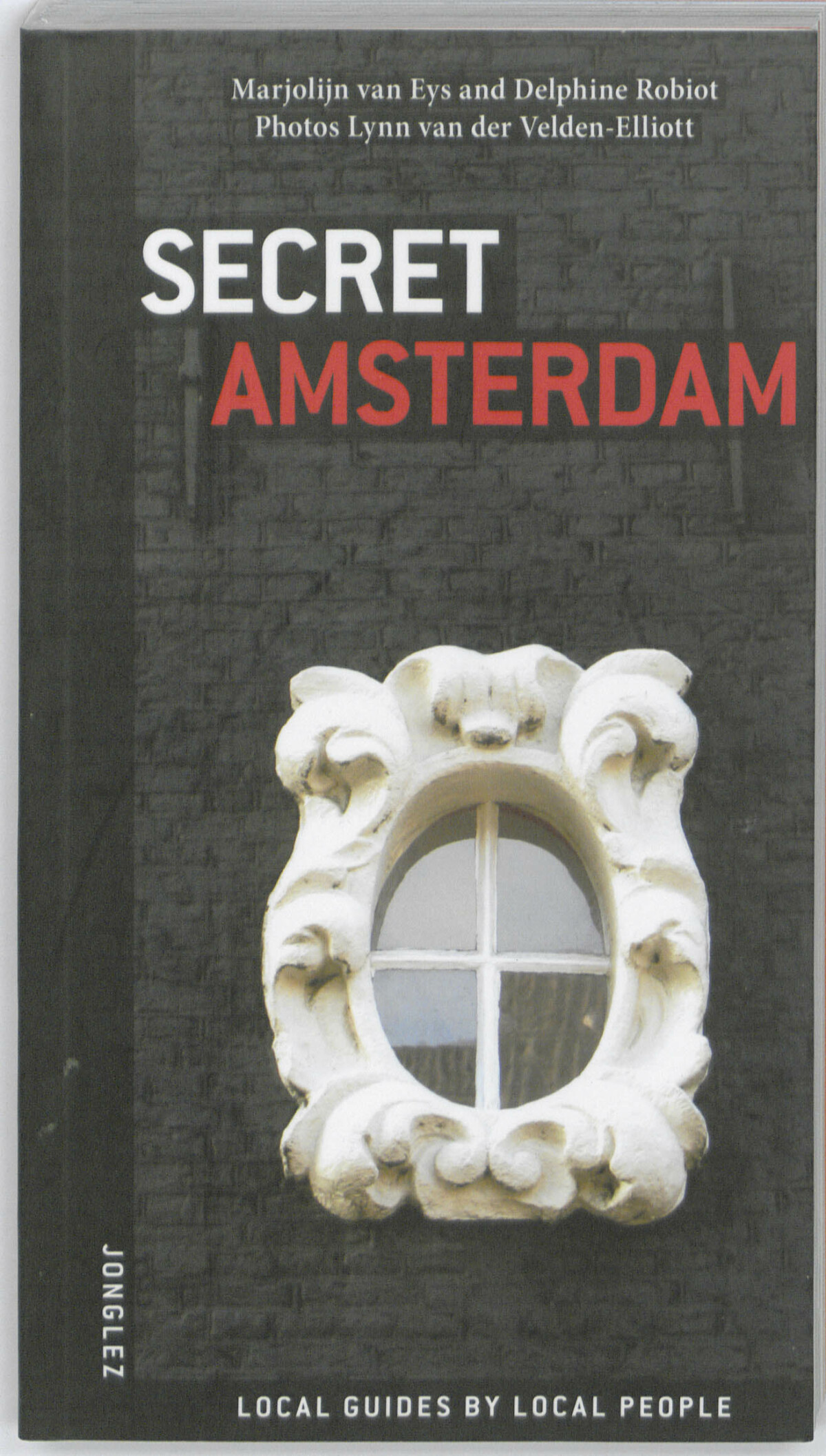 Secret Amsterdam / Michelin Editions Jonglez