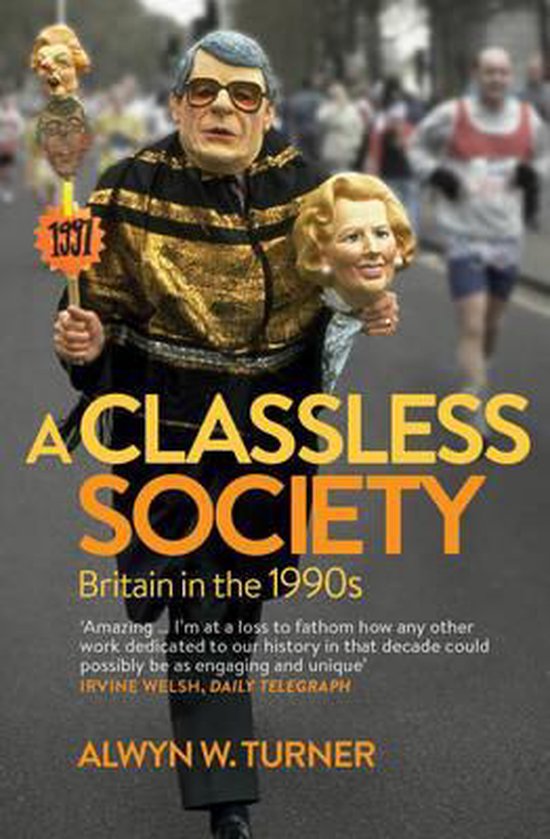 Alwyn W. Turner A Classless Society thumbnail