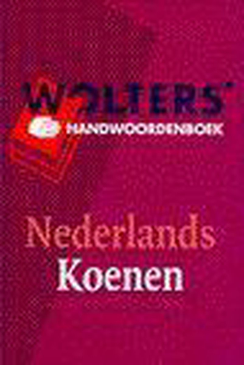 Wolters' handwoordenboek / Nederlands / Nieuwe spelling / Wolters' handwoordenboeken