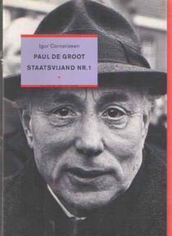 Paul de Groot, staatsvijand nr. 1