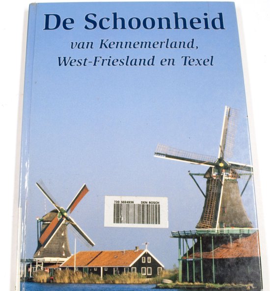 De schoonheid van Kennemerland, West-Friesland en Texel