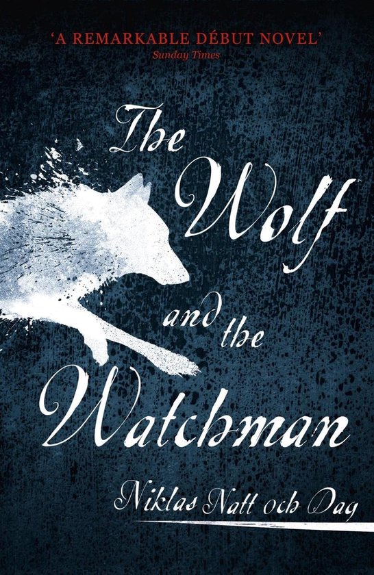 The Wolf and the Watchman The latest Scandi sensation
