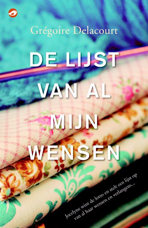 Grégoire Delacourt De Lijst Van Al Mijn Wensen / De Lijst Van Al Mijn Wensen / 1