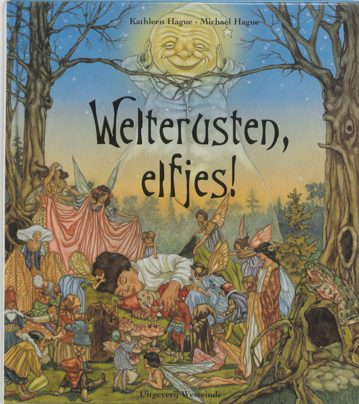 Welterusten, elfjes ! / Een Westeinde prentenboek