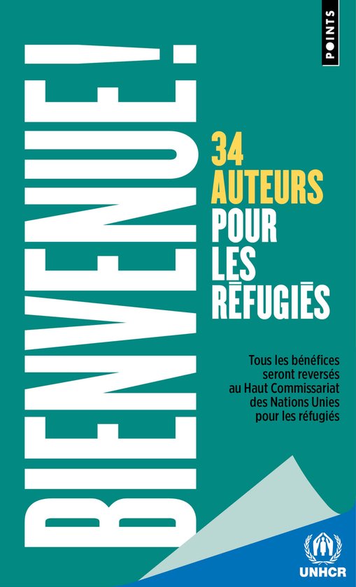 Bienvenue!. 34 Auteurs pour les refugies