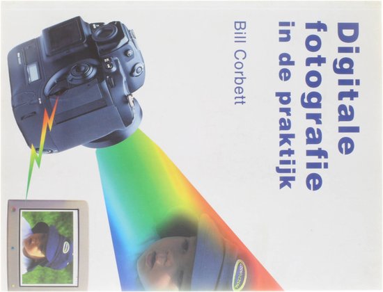 Digitale fotografie in de praktijk