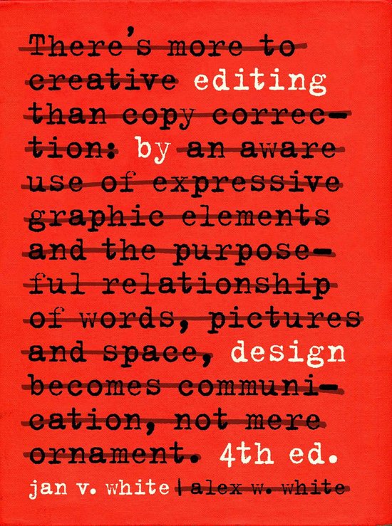 Editing by Design: The Classic Guide to Word-And-Picture Communication for Art Directors, Editors, Designers, and Students