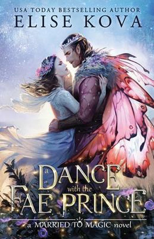 Elise Kova Married To Magic-A Dance With The Fae Prince