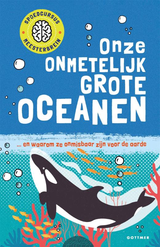 Onze onmetelijk grote oceanen / Spoedcursus meesterbrein