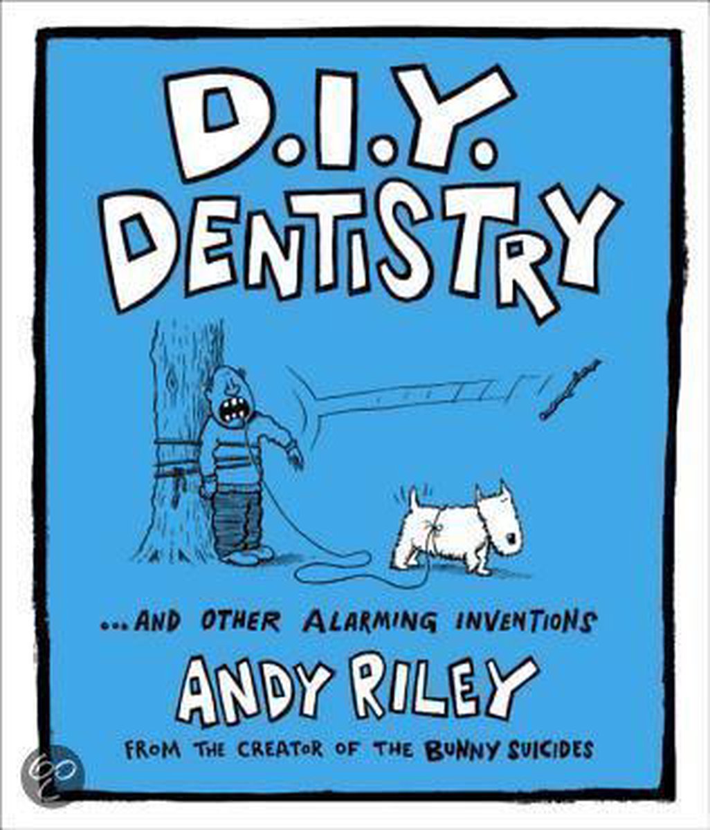 Diy Dentistry And Other Alarming Inventions
