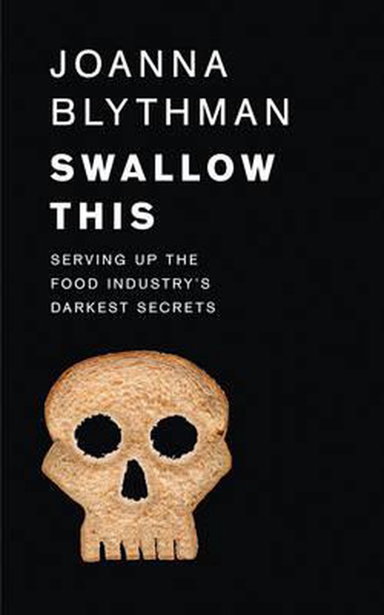 boekenbalie_9780007548330_cover Swallow This: Serving Up the Food Industry's Darkest Secrets