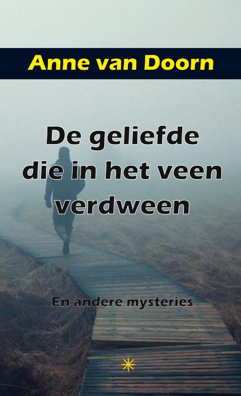 De geliefde die in het veen verdween