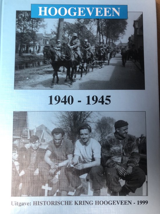 Hoogeveen 1940-1945 / Hoogeveense historische monografieen / V