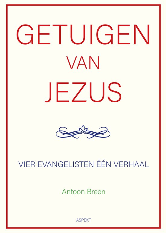 Getuigen van Jezus: vier evangelisten één verhaal